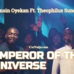 Dunsin Oyekan – Emperor Of The Universe Ft. Theophilus Sunday