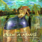 Apex Village – Been a Minute ft. Marv OTM, Laime, Aguero Banks & PsychoYP