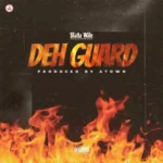 Shatta Wale – Deh Guard