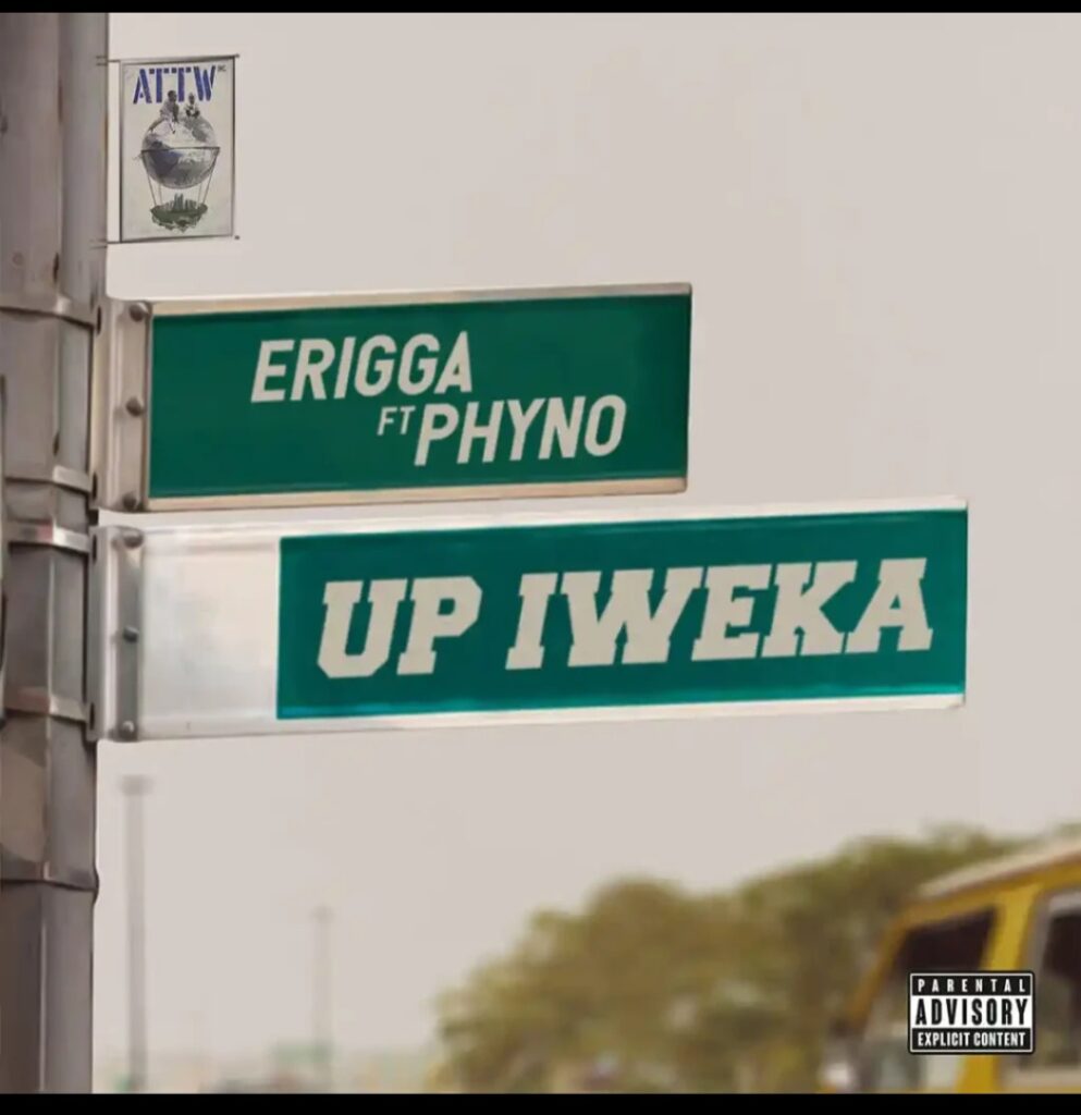 Erigga – Up Iweka Ft. Phyno