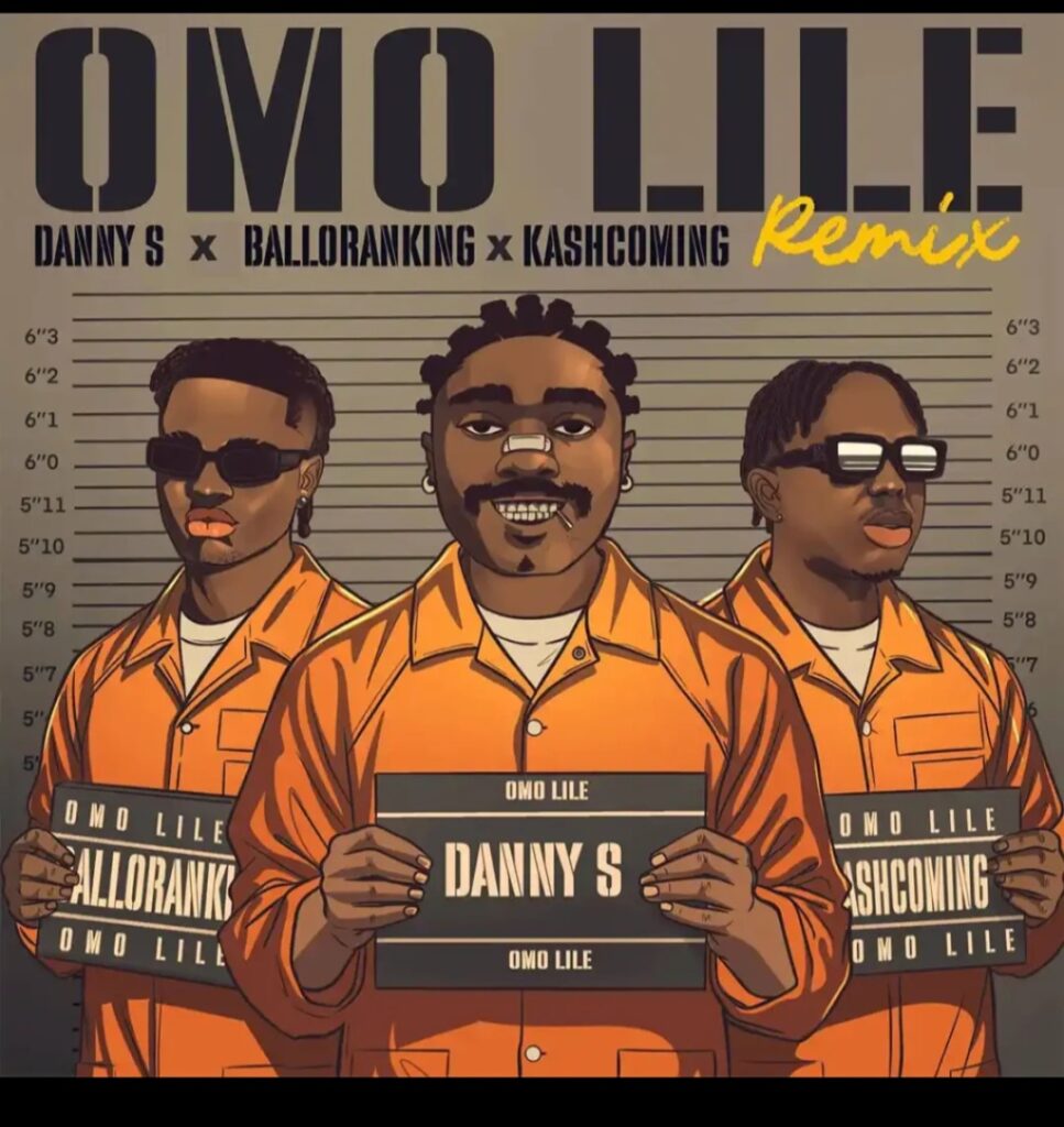 Danny S – Omo Lile (Remix) Ft. Balloranking & Kashcoming