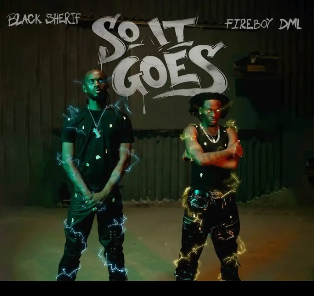 Black Sherif – So it Goes Ft. Fireboy DML