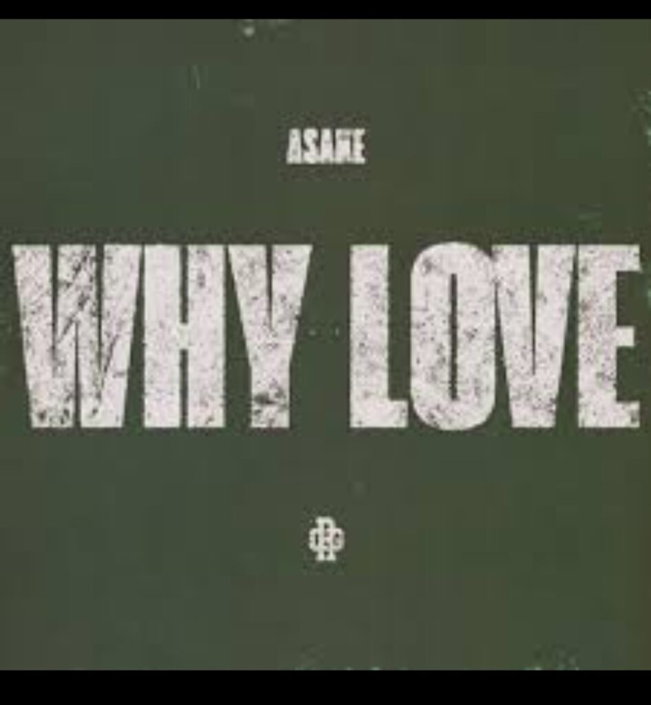 Asake – Why Love